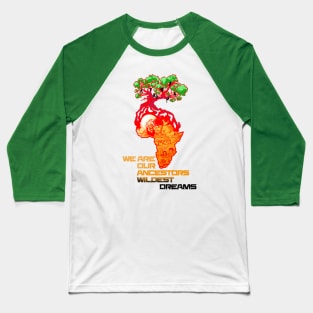 Ancestors dream Baseball T-Shirt